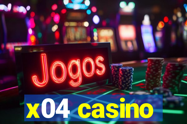 x04 casino